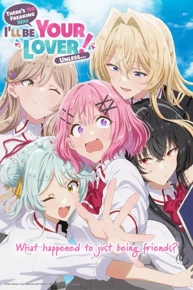 Poster von There’s No Freaking Way I’ll be Your Lover! Unless…