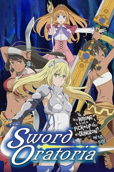 Poster von Sword Oratoria: Is it Wrong to Try to Pick Up Girls in a Dungeon? On the Side