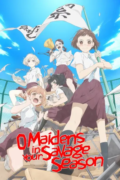Poster von O Maidens in Your Savage Season