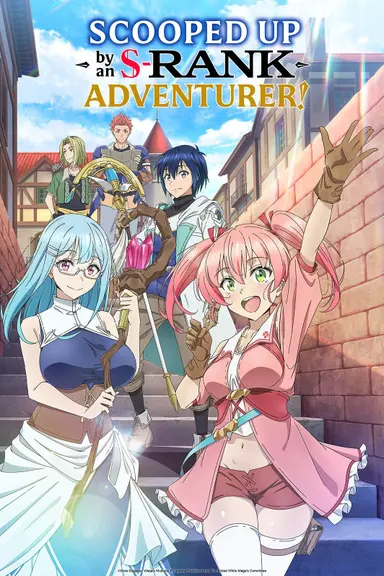 Poster von Scooped Up by an S-Rank Adventurer!