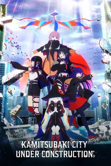 Poster von KAMITSUBAKI CITY UNDER CONSTRUCTION