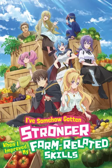 Poster von I've Somehow Gotten Stronger When I Improved My Farm-Related Skills
